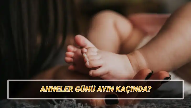 Anneler Günü 2025’te Ne Zaman Kutlanacak? Tarih ve Anlamı
